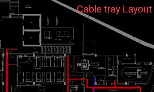 2D & 3D – Cable Tray Layouts Drawings